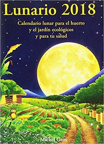 LUNARIO 2018 | 9788494135576 | GROS, MICHEL | Llibreria Drac - Llibreria d'Olot | Comprar llibres en català i castellà online