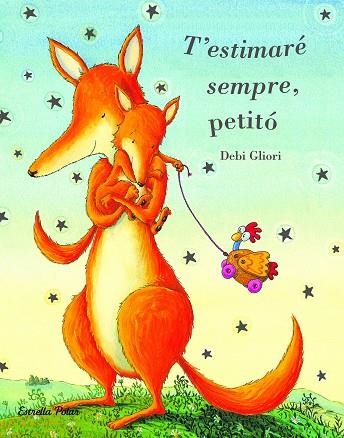 T'ESTIMARÉ SEMPRE PETITÓ | 9788415790822 | GLIORI, DEBI | Llibreria Drac - Llibreria d'Olot | Comprar llibres en català i castellà online