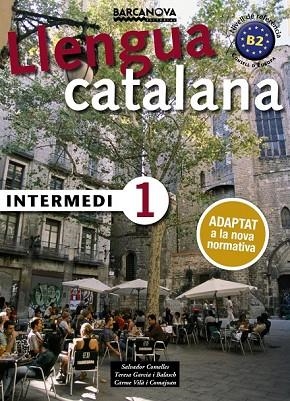 LLENGUA CATALANA INTERMEDI 1 ED.2017 | 9788448943578 | COMELLES, SALVADOR; GARCIA, BALASCH; VILÀ, COMAJOAN | Llibreria Drac - Llibreria d'Olot | Comprar llibres en català i castellà online