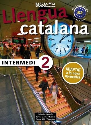 LLENGUA CATALANA INTERMEDI 2 ED.2017 | 9788448943592 | COMELLES, SALVADOR; GARCIA, BALASCH; VILÀ, COMAJOAN | Llibreria Drac - Llibreria d'Olot | Comprar llibres en català i castellà online