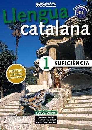 LLENGUA CATALANA SUFICIÈNCIA 1. SOLUCIONARI ED.2017 | 9788448943622 | COMELLES, SALVADOR; GARCIA, TERESA; VILÀ, CARME | Llibreria Drac - Librería de Olot | Comprar libros en catalán y castellano online