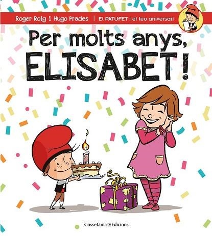 PER MOLTS ANYS, ELISABET | 9788490346587 | ROIG, ROGER | Llibreria Drac - Llibreria d'Olot | Comprar llibres en català i castellà online