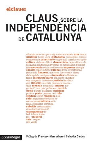 CLAUS SOBRE LA INDEPENDÈNCIA DE CATALUNYA | 9788415097808 | Llibreria Drac - Llibreria d'Olot | Comprar llibres en català i castellà online