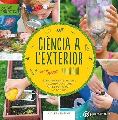 CIÈNCIA A L'EXTERIOR PER A NENS | 9788434213999 | HEINECKE, LIZ LEE | Llibreria Drac - Llibreria d'Olot | Comprar llibres en català i castellà online