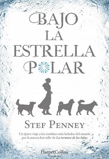 BAJO LA ESTRELLA POLAR | 9788491391746 | PENNEY, STEF | Llibreria Drac - Llibreria d'Olot | Comprar llibres en català i castellà online