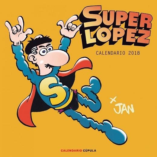 CALENDARIO SUPERLÓPEZ 2018 | 9788448023416 | JAN | Llibreria Drac - Llibreria d'Olot | Comprar llibres en català i castellà online