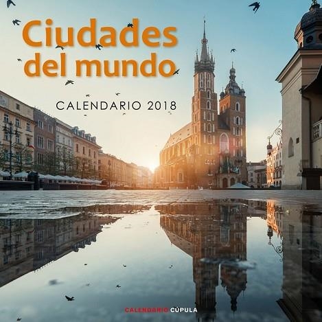 CALENDARIO CIUDADES DEL MUNDO 2018 | 9788448023607 | AA.DD. | Llibreria Drac - Llibreria d'Olot | Comprar llibres en català i castellà online