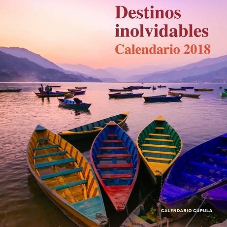 CALENDARIO DESTINOS INOLVIDABLES 2018 | 9788448023485 | AA.DD. | Llibreria Drac - Llibreria d'Olot | Comprar llibres en català i castellà online