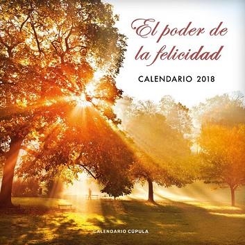 CALENDARIO EL PODER DE LA FELICIDAD 2018 | 9788448023522 | AA.DD. | Llibreria Drac - Llibreria d'Olot | Comprar llibres en català i castellà online