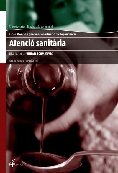 ATENCIÓ SANITÀRIA | 9788415309611 | A. MOGOLLO, M. L. COLL | Llibreria Drac - Llibreria d'Olot | Comprar llibres en català i castellà online