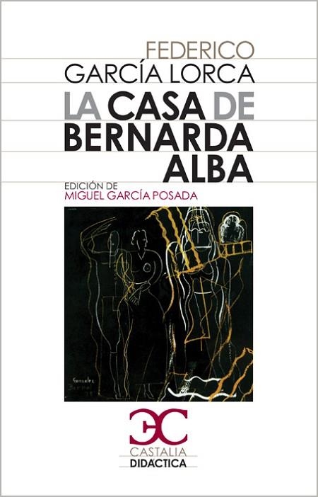 CASA DE BERNARDA ALBA, LA (CASTALIA DIDACTICA 3) | 9788497403771 | GARCÍA, FEDERICO | Llibreria Drac - Llibreria d'Olot | Comprar llibres en català i castellà online