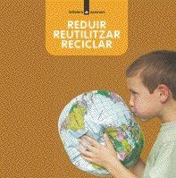 REDUIR, REUTILITZAR, RECICLAR | 9788424629977 | NOLLA, ANNA; ARÀNEGA, SUSANNA; PORTELL RIFÀ, JOAN | Llibreria Drac - Llibreria d'Olot | Comprar llibres en català i castellà online