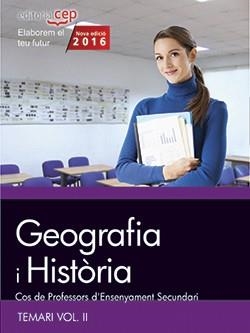 COS DE PROFESSORS D'ENSENYAMENT SECUNDARI. GEOGRAFIA I HISTÒRIA. TEMARI VOL. II. | 9788468168517 | VARIOS AUTORES | Llibreria Drac - Llibreria d'Olot | Comprar llibres en català i castellà online