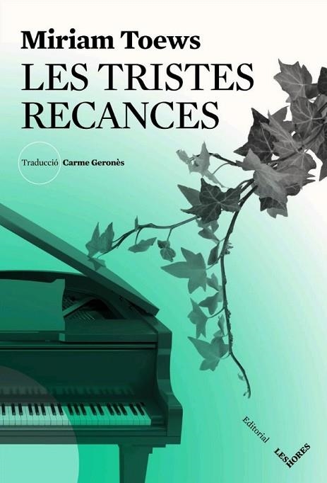 TRISTES RECANCES, LES | 9788494677526 | TOEWS, MIRIAM | Llibreria Drac - Llibreria d'Olot | Comprar llibres en català i castellà online