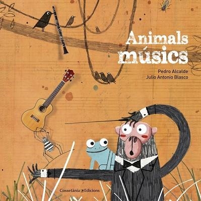 ANIMALS MÚSICS | 9788490346426 | ALCALDE, PEDRO | Llibreria Drac - Llibreria d'Olot | Comprar llibres en català i castellà online