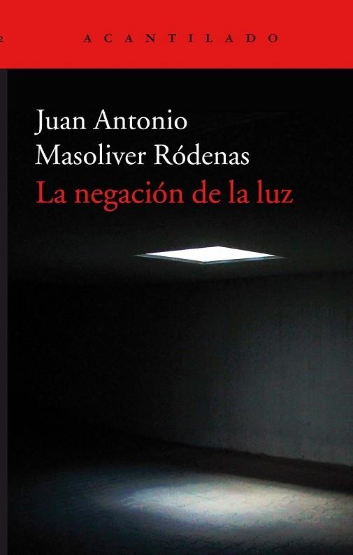 NEGACIÓN DE LA LUZ, LA | 9788416748600 | MASOLIVER, JUAN ANTONIO | Llibreria Drac - Llibreria d'Olot | Comprar llibres en català i castellà online