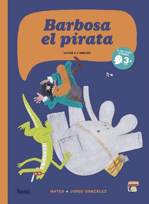 BARBOSA EL PIRATA (CATALÁN) | 9788416114801 | GONZÁLEZ, JORGE | Llibreria Drac - Llibreria d'Olot | Comprar llibres en català i castellà online