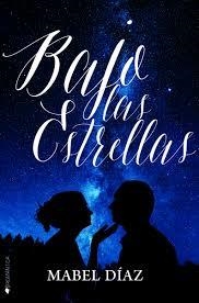 BAJO LAS ESTRELLAS | 9788416384815 | DÍAZ, MABEL | Llibreria Drac - Llibreria d'Olot | Comprar llibres en català i castellà online