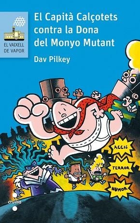 CAPITA CALÇOTETS CONTRA LA DONA DEL MONYO MUTANT, EL | 9788466141642 | PILKEY, DAV | Llibreria Drac - Llibreria d'Olot | Comprar llibres en català i castellà online