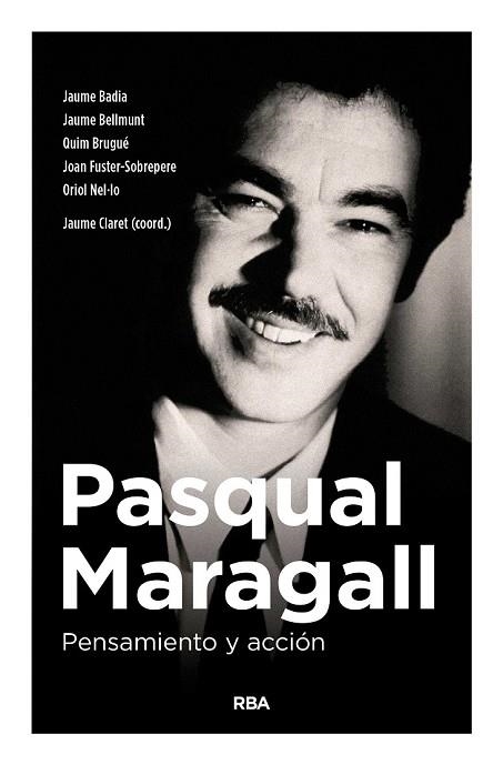 PASQUAL MARAGALL. PENSAMIENTO Y ACCIÓN | 9788490567791 | CLARET, JAUME | Llibreria Drac - Llibreria d'Olot | Comprar llibres en català i castellà online