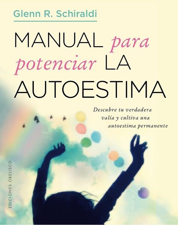 MANUAL PARA POTENCIAR LA AUTOESTIMA | 9788491112648 | SCHIRALDI, GLENN R. | Llibreria Drac - Llibreria d'Olot | Comprar llibres en català i castellà online