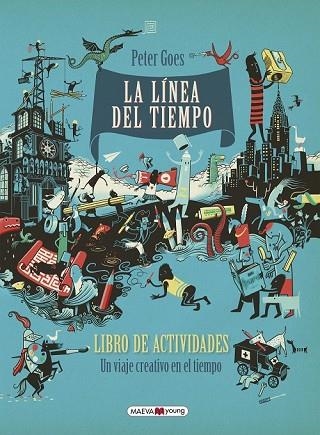 LÍNEA DEL TIEMPO, LA. LIBRO DE ACTIVIDADES | 9788416690855 | GOES, PETER | Llibreria Drac - Llibreria d'Olot | Comprar llibres en català i castellà online