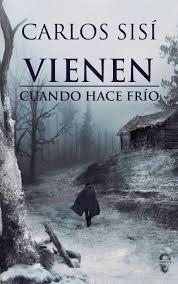 VIENEN CUANDO HACE FRÍO | 9788494702020 | SISÍ, CARLOS | Llibreria Drac - Llibreria d'Olot | Comprar llibres en català i castellà online