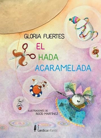 HADA ACARAMELADA, EL | 9788416830824 | FUERTES, GLORIA | Llibreria Drac - Librería de Olot | Comprar libros en catalán y castellano online