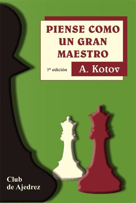 PIENSE COMO UN GRAN MAESTRO | 9788424503512 | Kotov, Alexander | Llibreria Drac - Llibreria d'Olot | Comprar llibres en català i castellà online