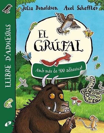 GRÚFAL, EL. LLIBRE D'ADHESIUS | 9788499068411 | DONALDSON, JULIA | Llibreria Drac - Llibreria d'Olot | Comprar llibres en català i castellà online