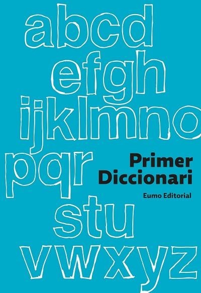 PRIMER DICCIONARI EUMO ED.2013 | 9788497664905 | Llibreria Drac - Llibreria d'Olot | Comprar llibres en català i castellà online