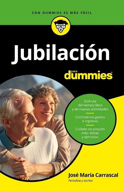 JUBILACIÓN PARA DUMMIES | 9788432903861 | CARRASCAL, JOSÉ MARÍA | Llibreria Drac - Llibreria d'Olot | Comprar llibres en català i castellà online