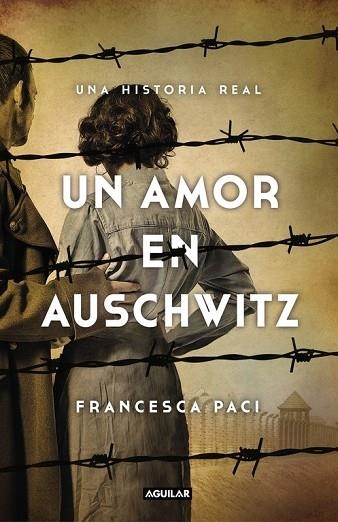 UN AMOR EN AUSCHWITZ | 9788403517509 | PACI, FRANCESCA | Llibreria Drac - Llibreria d'Olot | Comprar llibres en català i castellà online