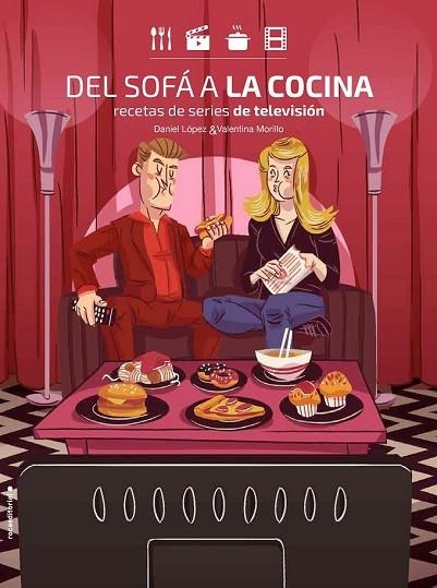 DEL SOFÁ A LA COCINA | 9788416700899 | LÓPEZ, DANIEL; MORILLO, VALENTINA | Llibreria Drac - Llibreria d'Olot | Comprar llibres en català i castellà online