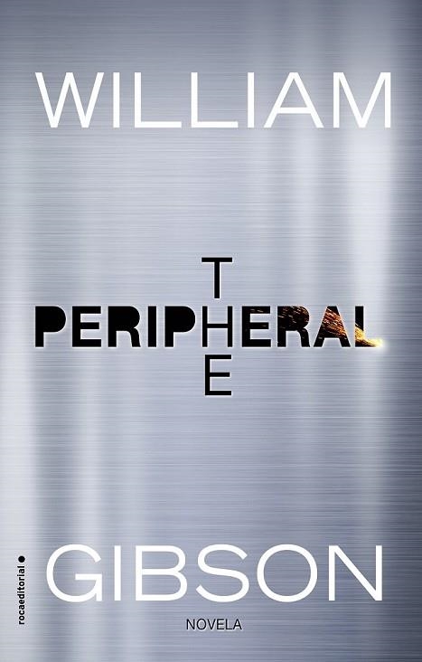 THE PERIPHERAL | 9788416867493 | GIBSON, WILLIAM | Llibreria Drac - Librería de Olot | Comprar libros en catalán y castellano online