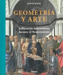 GEOMETRIA Y ARTE | 9789089984999 | WADE, DAVID | Llibreria Drac - Llibreria d'Olot | Comprar llibres en català i castellà online