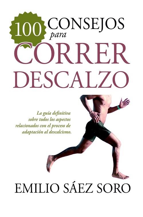 100 CONSEJOS PARA CORRER DESCALZO | 9788417057152 | SÁEZ, EMILIO | Llibreria Drac - Llibreria d'Olot | Comprar llibres en català i castellà online