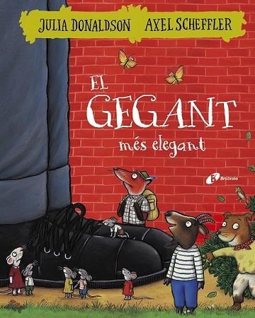 GEGANT MÉS ELEGANT, EL | 9788499068404 | DONALDSON, JULIA | Llibreria Drac - Llibreria d'Olot | Comprar llibres en català i castellà online