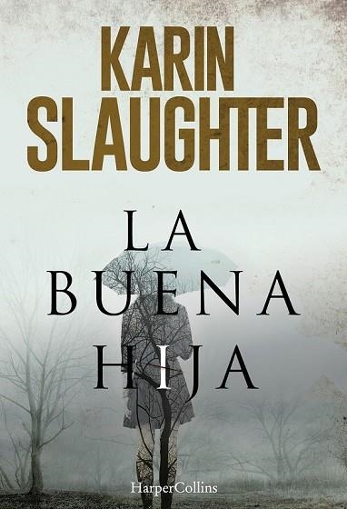 BUENA HIJA, LA | 9788491391654 | SLAUGHTER, KARIN | Llibreria Drac - Librería de Olot | Comprar libros en catalán y castellano online