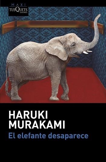 ELEFANTE DESAPARECE, EL | 9788490664438 | MURAKAMI, HARUKI | Llibreria Drac - Llibreria d'Olot | Comprar llibres en català i castellà online