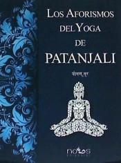 AFORISMOS DEL YOGA DE PATANJALI, LOS | 9788494673436 | PATANJALI | Llibreria Drac - Llibreria d'Olot | Comprar llibres en català i castellà online