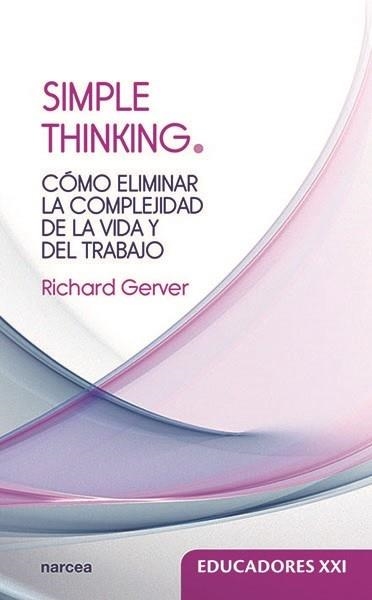 SIMPLE THINKING (EDUCADORES XXI) | 9788427723733 | GERVER, RICHARD | Llibreria Drac - Llibreria d'Olot | Comprar llibres en català i castellà online