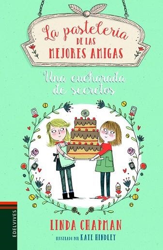 UNA CUCHARADA DE SECRETOS (LA PASTELERIA DE LAS MEJORES AMIGAS 2) | 9788414010631 | CHAPMAN, LINDA | Llibreria Drac - Llibreria d'Olot | Comprar llibres en català i castellà online