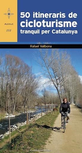 50 ITINERARIS DE CICLOTURISME TRANQUIL PER CATALUNYA | 9788490346532 | VALLBONA, RAFAEL | Llibreria Drac - Llibreria d'Olot | Comprar llibres en català i castellà online