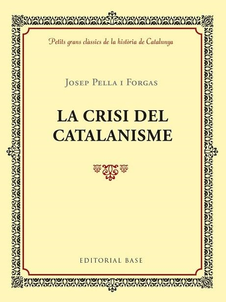 CRISI DEL CATALANISME, LA | 9788417183004 | PELLA, JOSEP | Llibreria Drac - Llibreria d'Olot | Comprar llibres en català i castellà online