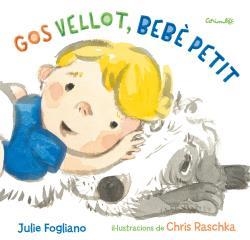 GOS VELLOT, BEBÈ PETIT | 9788484705673 | FOGLIANO, JULIE | Llibreria Drac - Llibreria d'Olot | Comprar llibres en català i castellà online