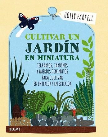 CULTIVAR UN JARDÍN EN MINIATURA | 9788416965540 | FARRELL, HOLLY | Llibreria Drac - Llibreria d'Olot | Comprar llibres en català i castellà online