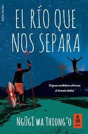 RÍO QUE NOS SEPARA, EL | 9788416523948 | WA THIONG'O, NGUGI | Llibreria Drac - Llibreria d'Olot | Comprar llibres en català i castellà online