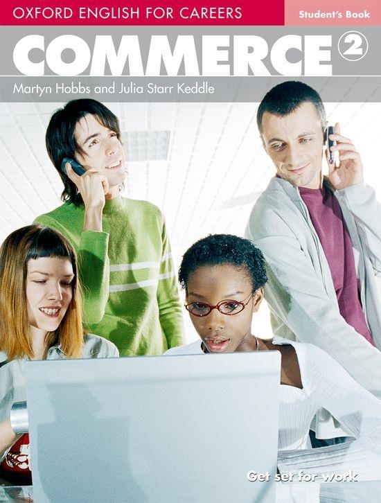 OXFORD ENGLISH FOR CAREERS. COMMERCE 2: STUDENT'S BOOK | 9780194569835 | HOBBS, MARTYN | Llibreria Drac - Llibreria d'Olot | Comprar llibres en català i castellà online