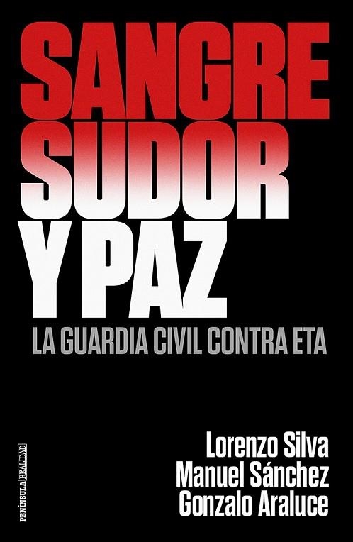 SANGRE, SUDOR Y PAZ | 9788499426372 | SILVA, LORENZO; ARALUCE, GONZALO; SÁNCHEZ CORBÍ, MANUEL | Llibreria Drac - Llibreria d'Olot | Comprar llibres en català i castellà online